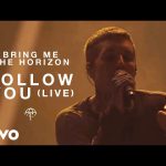 Lirik Lagu Follow You - Bring Me The Horizon