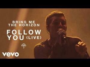 Lirik Lagu Follow You – Bring Me The Horizon